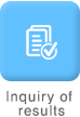 Inquiry of results